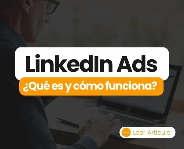Publicidad en LinkedIn Ads qué es