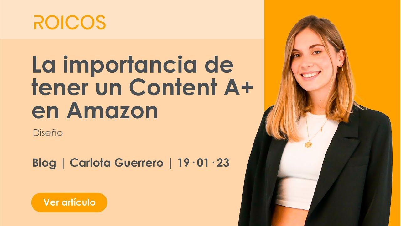 La importancia de tener un Content A+ en Amazon