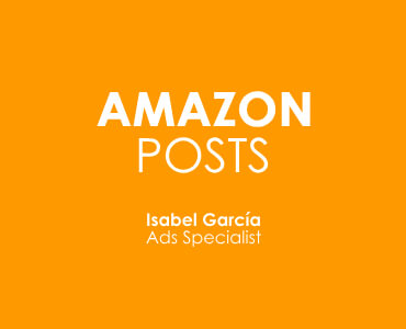 Amazon Posts: ¿Qué es y cómo utilizarlo para vender más?