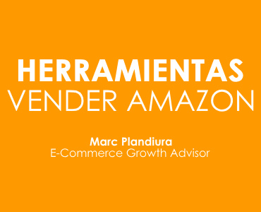 Top Herramientas para Vender en Amazon