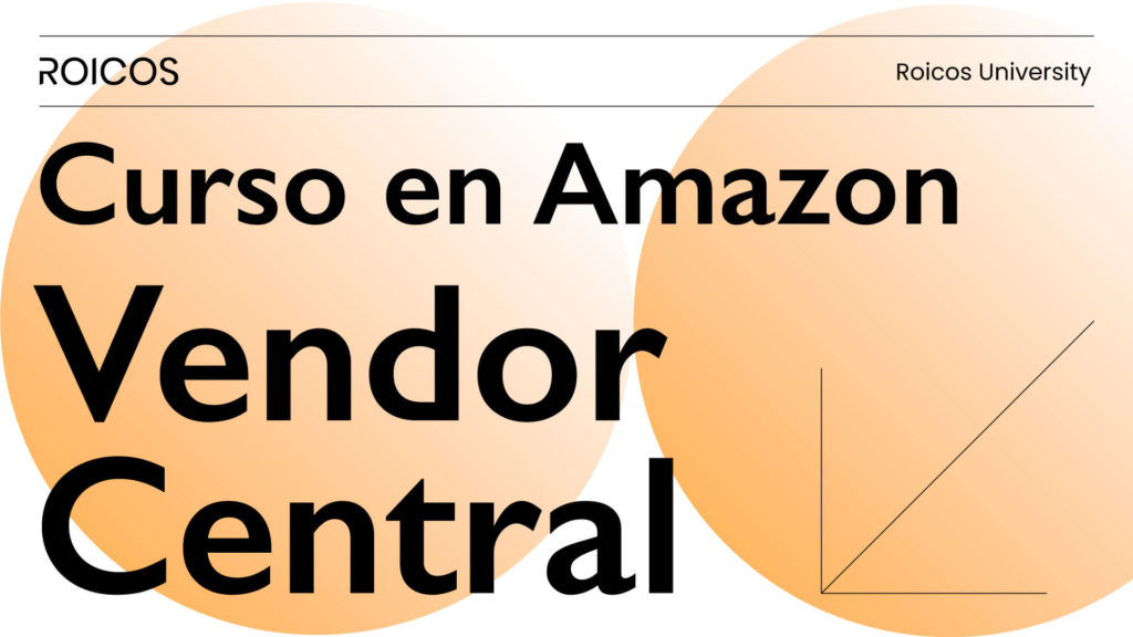 Curso en Amazon Vendor Central