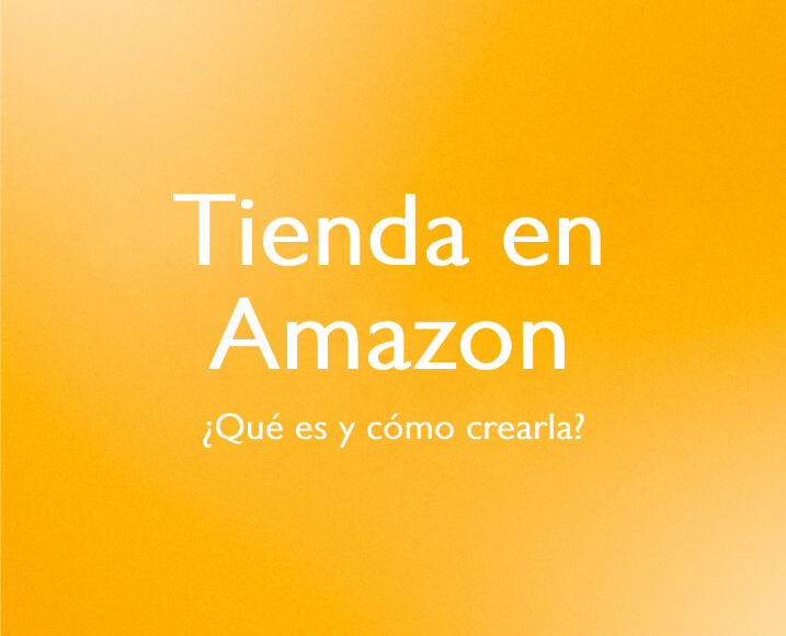 Crear Tienda en Amazon
